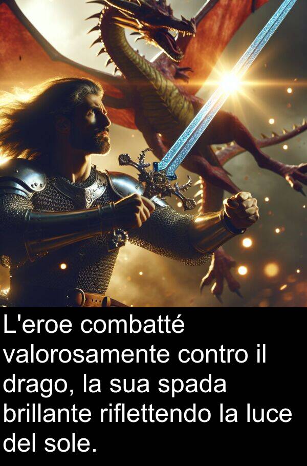 valorosamente: L'eroe combatté valorosamente contro il drago, la sua spada brillante riflettendo la luce del sole.