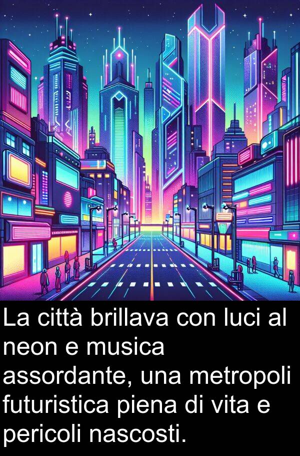 brillava: La città brillava con luci al neon e musica assordante, una metropoli futuristica piena di vita e pericoli nascosti.