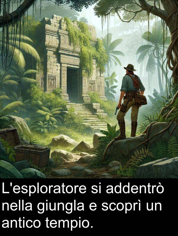 antico: L'esploratore si addentrò nella giungla e scoprì un antico tempio.