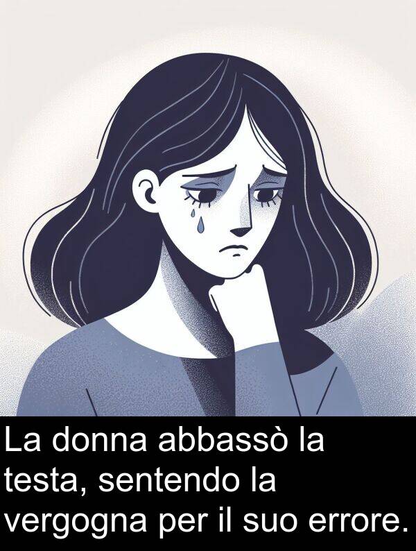 sentendo: La donna abbassò la testa, sentendo la vergogna per il suo errore.
