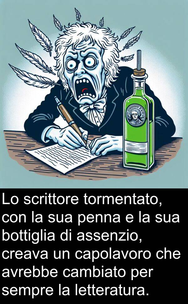 cambiato: Lo scrittore tormentato, con la sua penna e la sua bottiglia di assenzio, creava un capolavoro che avrebbe cambiato per sempre la letteratura.