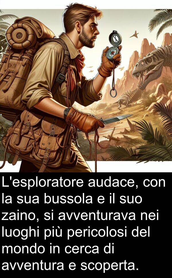 pericolosi: L'esploratore audace, con la sua bussola e il suo zaino, si avventurava nei luoghi più pericolosi del mondo in cerca di avventura e scoperta.