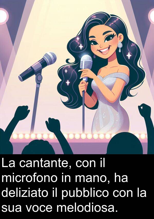 deliziato: La cantante, con il microfono in mano, ha deliziato il pubblico con la sua voce melodiosa.