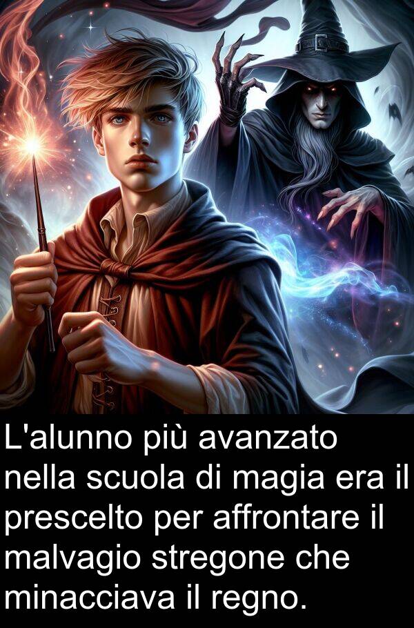 stregone: L'alunno più avanzato nella scuola di magia era il prescelto per affrontare il malvagio stregone che minacciava il regno.