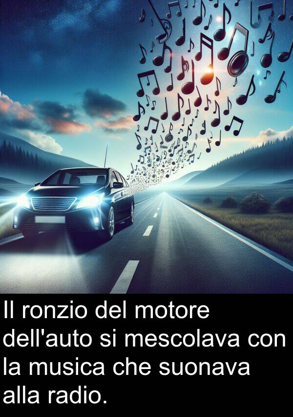 ronzio: Il ronzio del motore dell'auto si mescolava con la musica che suonava alla radio.