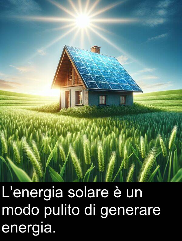 generare: L'energia solare è un modo pulito di generare energia.