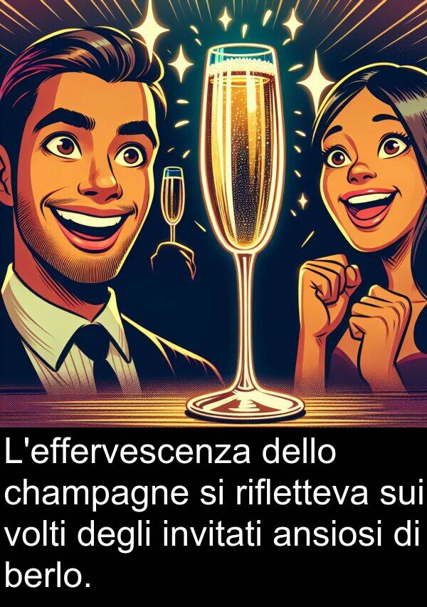 sui: L'effervescenza dello champagne si rifletteva sui volti degli invitati ansiosi di berlo.