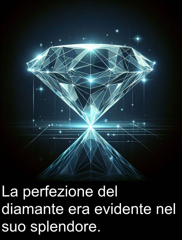 splendore: La perfezione del diamante era evidente nel suo splendore.