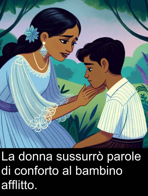 sussurrò: La donna sussurrò parole di conforto al bambino afflitto.