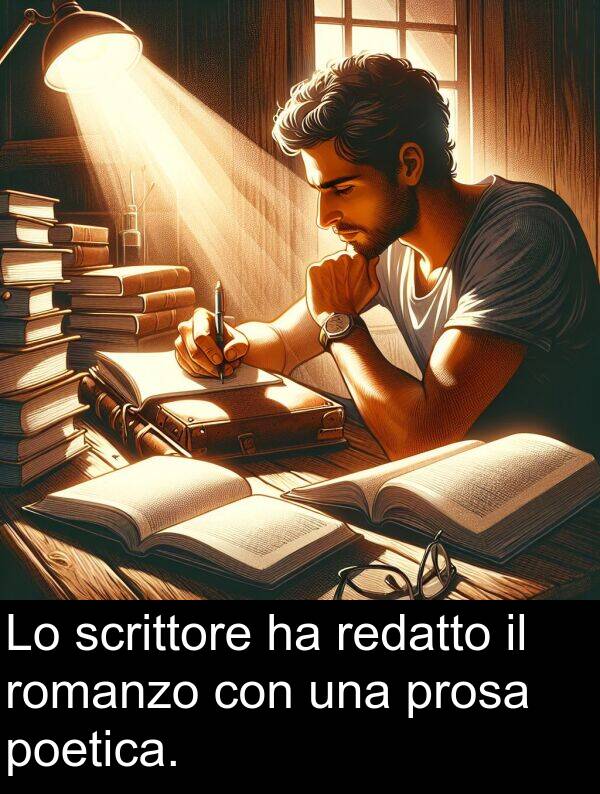 poetica: Lo scrittore ha redatto il romanzo con una prosa poetica.