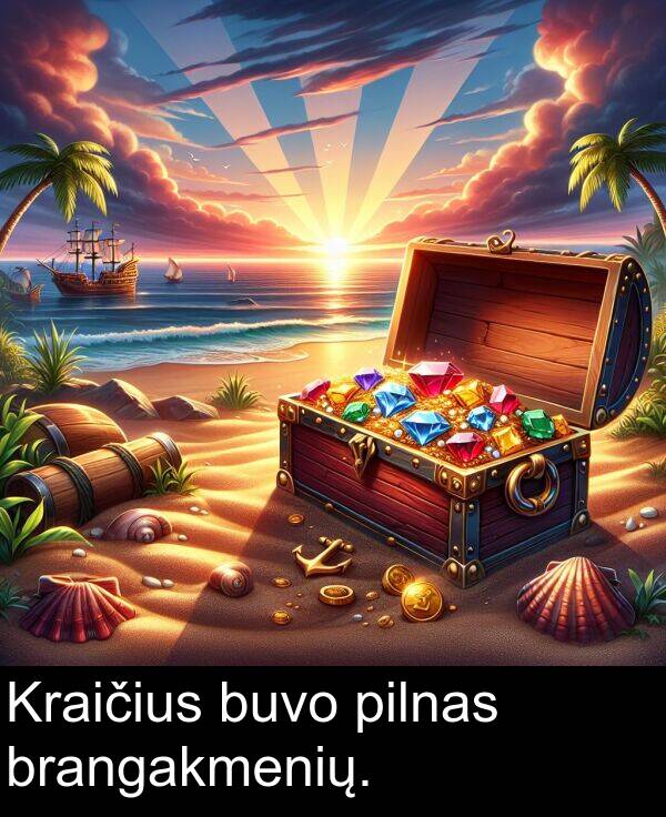 brangakmenių: Kraičius buvo pilnas brangakmenių.