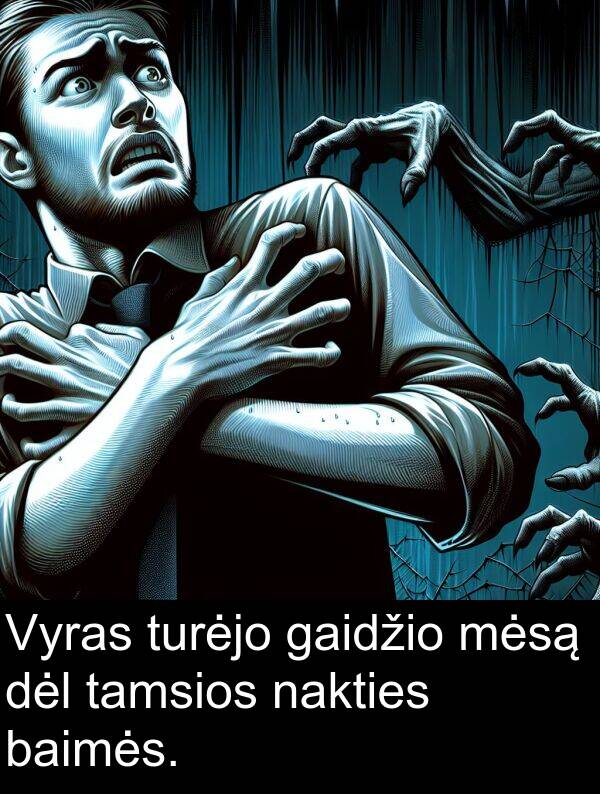 nakties: Vyras turėjo gaidžio mėsą dėl tamsios nakties baimės.