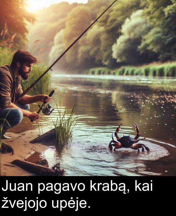 kai: Juan pagavo krabą, kai žvejojo upėje.