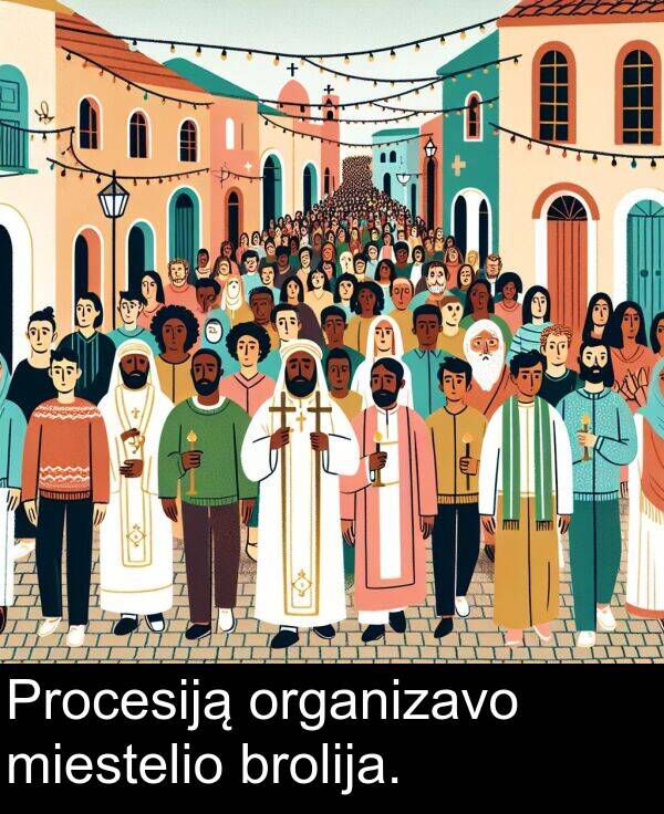 organizavo: Procesiją organizavo miestelio brolija.