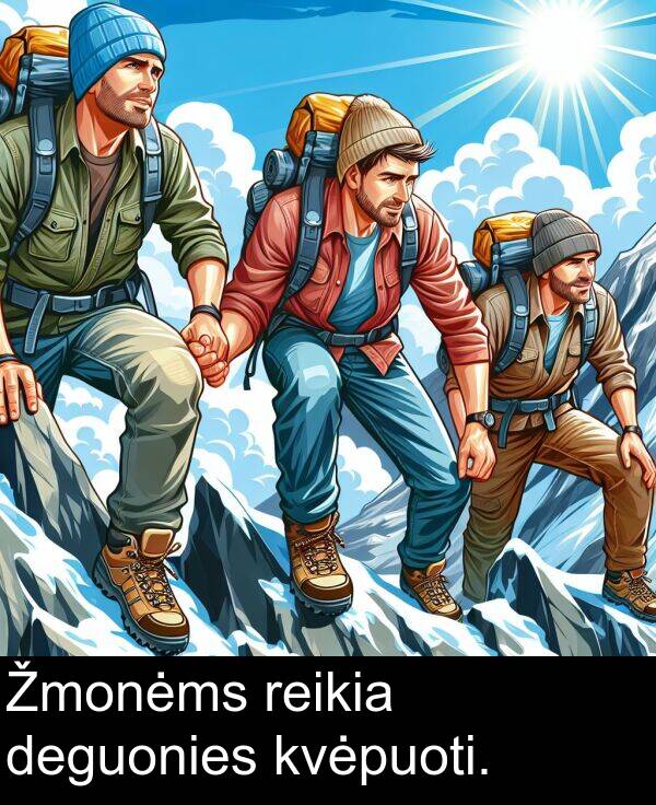 kvėpuoti: Žmonėms reikia deguonies kvėpuoti.