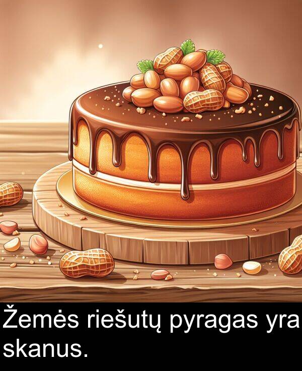 yra: Žemės riešutų pyragas yra skanus.