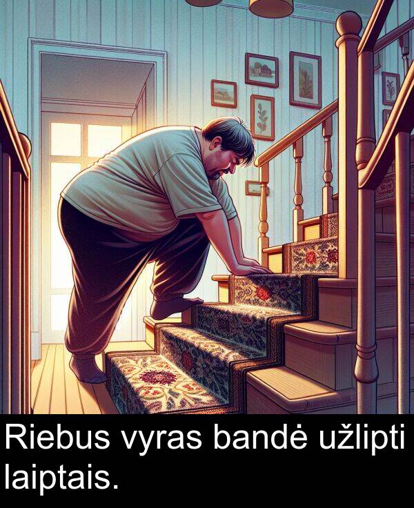 bandė: Riebus vyras bandė užlipti laiptais.