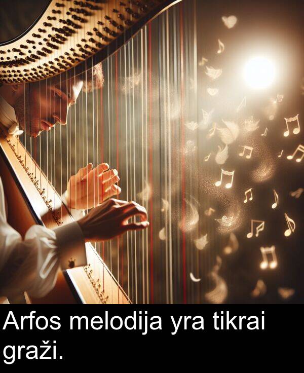 yra: Arfos melodija yra tikrai graži.