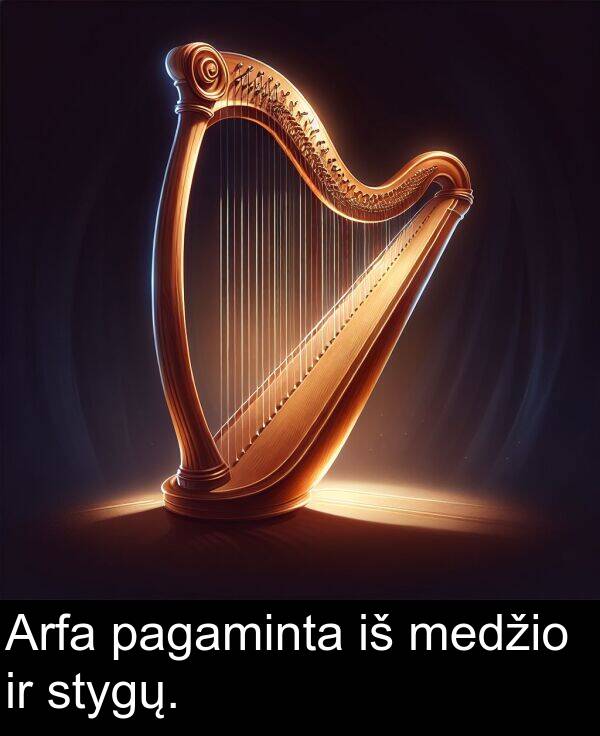 stygų: Arfa pagaminta iš medžio ir stygų.