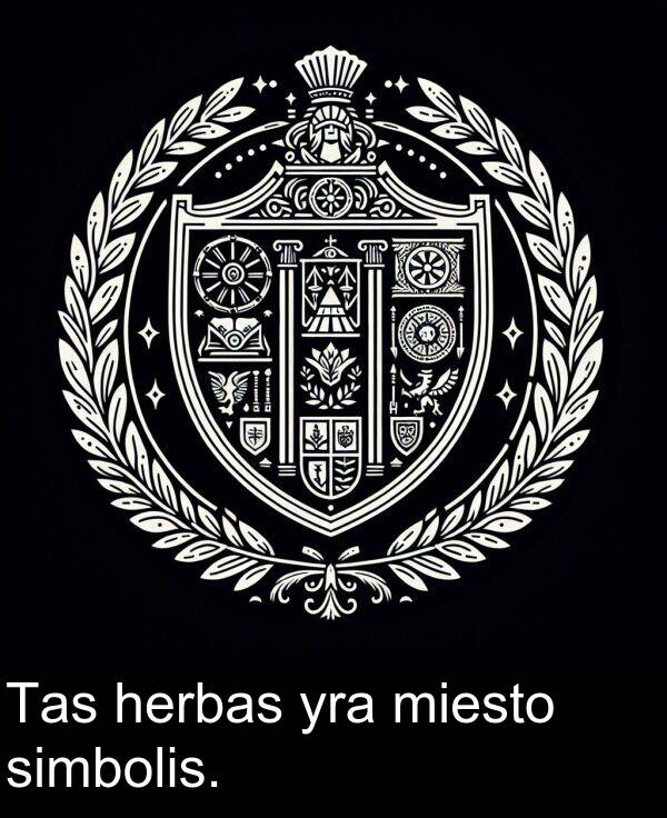 herbas: Tas herbas yra miesto simbolis.