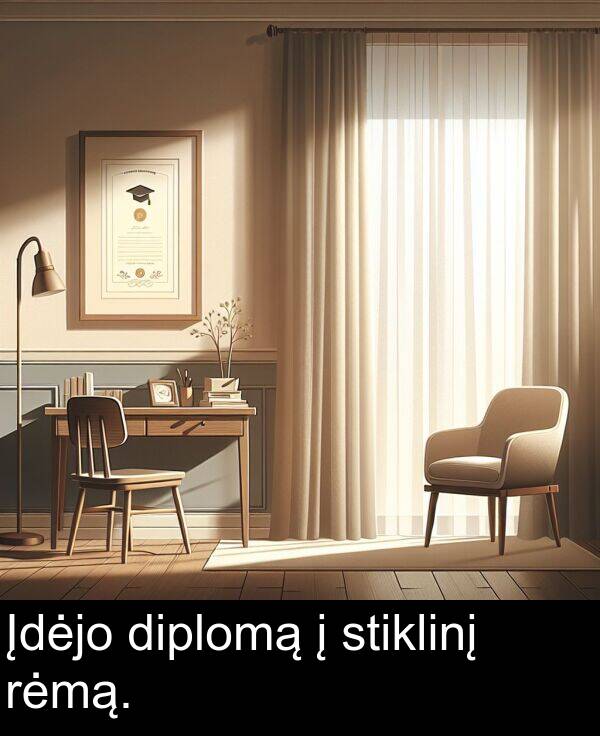 rėmą: Įdėjo diplomą į stiklinį rėmą.