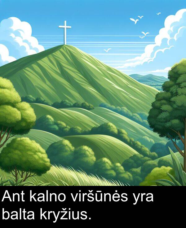 balta: Ant kalno viršūnės yra balta kryžius.
