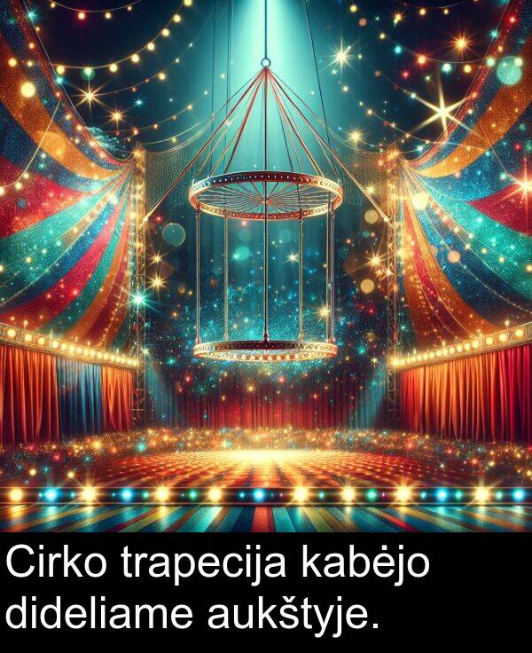 kabėjo: Cirko trapecija kabėjo dideliame aukštyje.