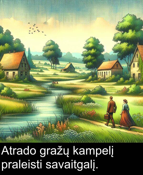 praleisti: Atrado gražų kampelį praleisti savaitgalį.