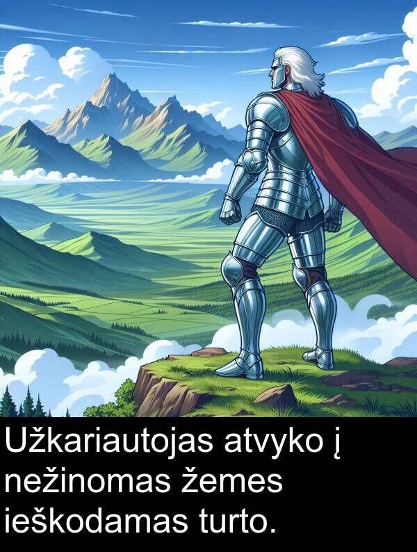 ieškodamas: Užkariautojas atvyko į nežinomas žemes ieškodamas turto.