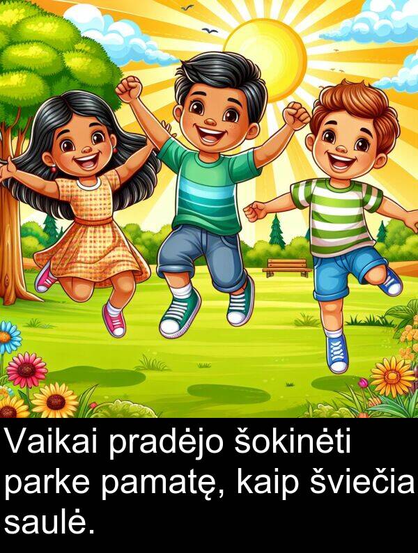 kaip: Vaikai pradėjo šokinėti parke pamatę, kaip šviečia saulė.