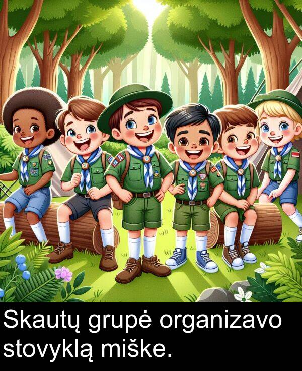 organizavo: Skautų grupė organizavo stovyklą miške.