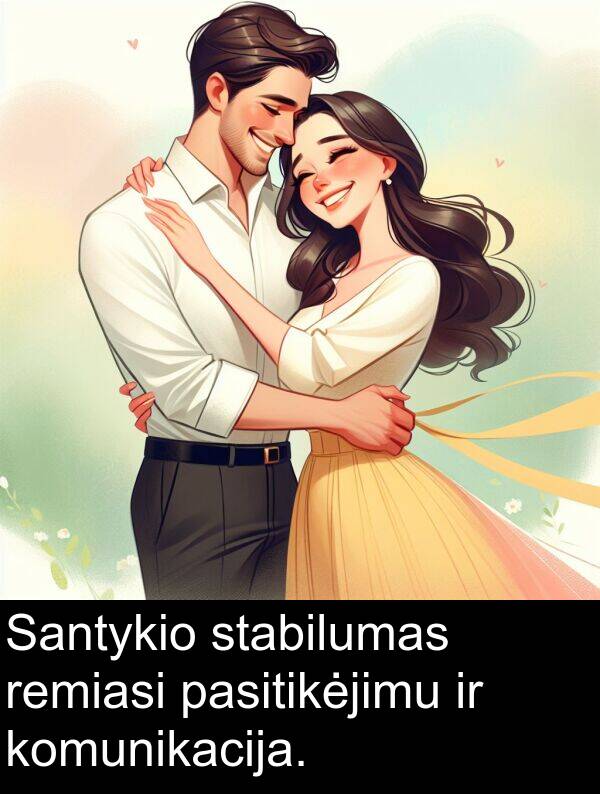 komunikacija: Santykio stabilumas remiasi pasitikėjimu ir komunikacija.