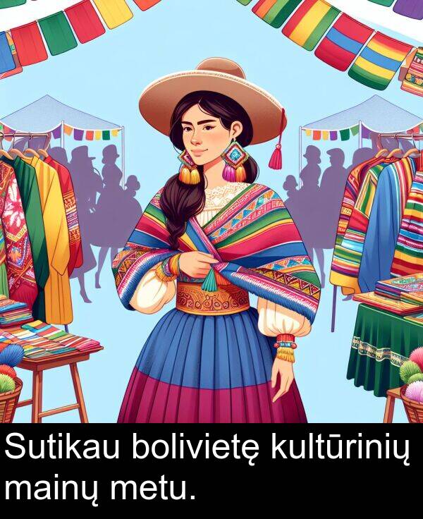 mainų: Sutikau bolivietę kultūrinių mainų metu.