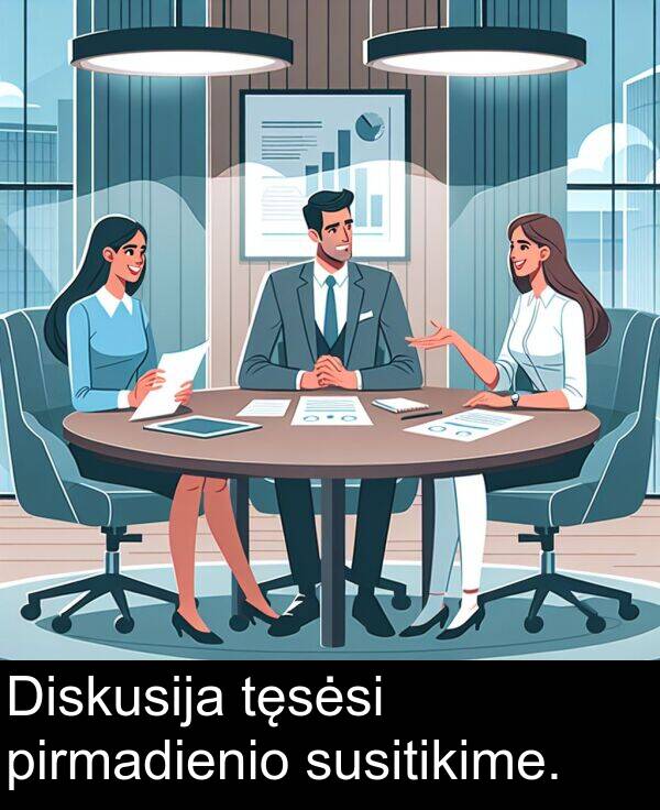 tęsėsi: Diskusija tęsėsi pirmadienio susitikime.