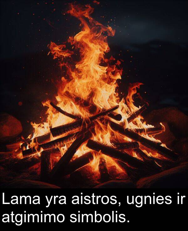 aistros: Lama yra aistros, ugnies ir atgimimo simbolis.