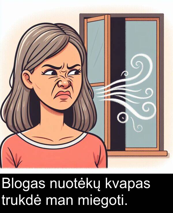 man: Blogas nuotėkų kvapas trukdė man miegoti.