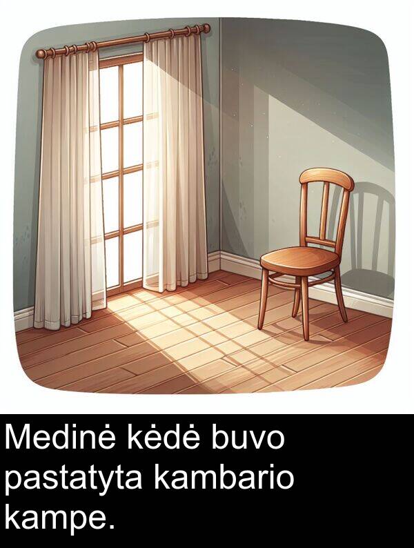 kampe: Medinė kėdė buvo pastatyta kambario kampe.