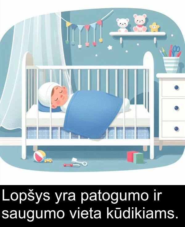 patogumo: Lopšys yra patogumo ir saugumo vieta kūdikiams.