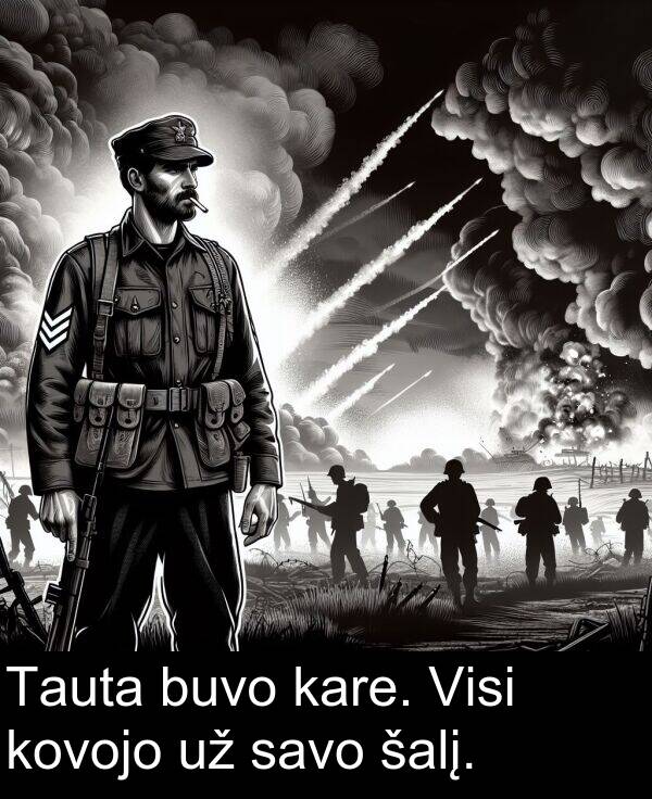 šalį: Tauta buvo kare. Visi kovojo už savo šalį.