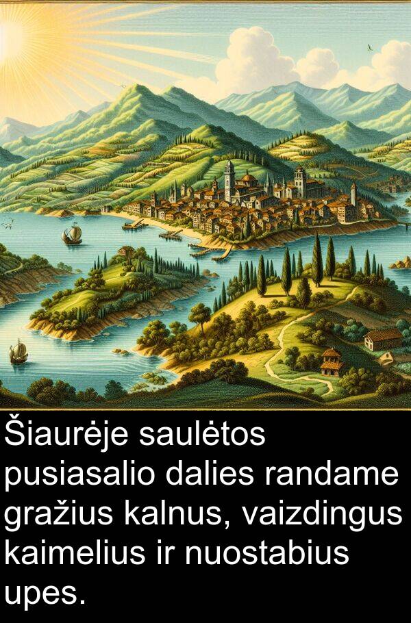dalies: Šiaurėje saulėtos pusiasalio dalies randame gražius kalnus, vaizdingus kaimelius ir nuostabius upes.