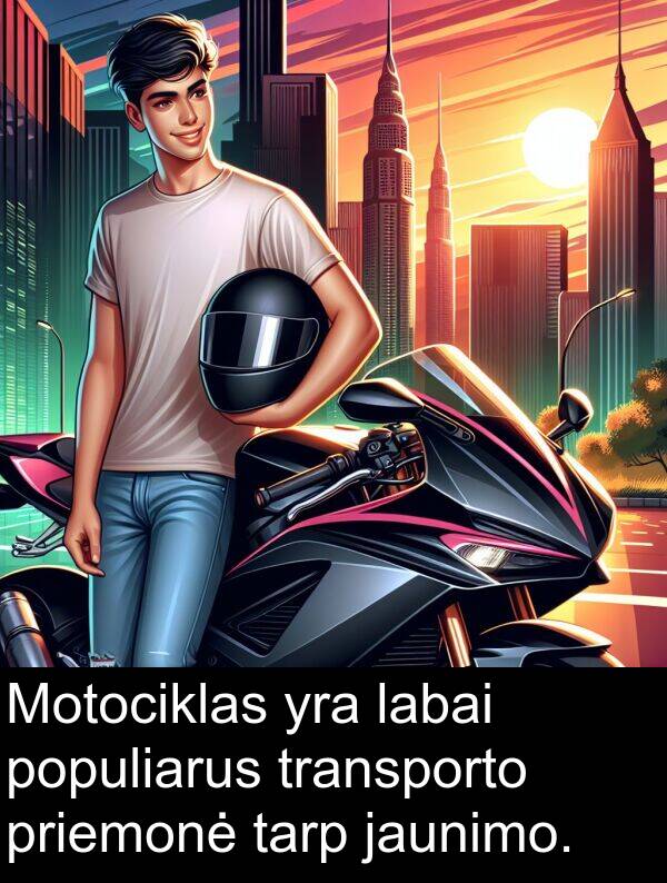 tarp: Motociklas yra labai populiarus transporto priemonė tarp jaunimo.