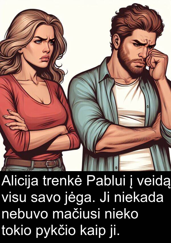 mačiusi: Alicija trenkė Pablui į veidą visu savo jėga. Ji niekada nebuvo mačiusi nieko tokio pykčio kaip ji.