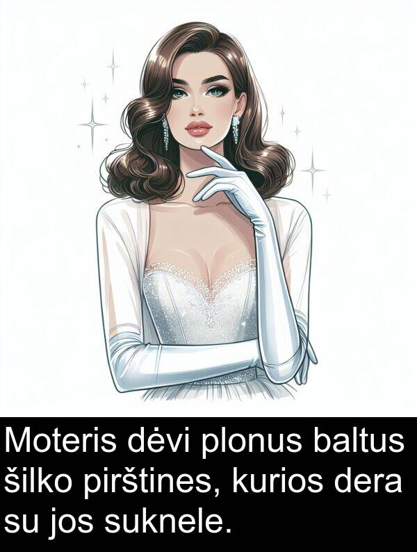 baltus: Moteris dėvi plonus baltus šilko pirštines, kurios dera su jos suknele.