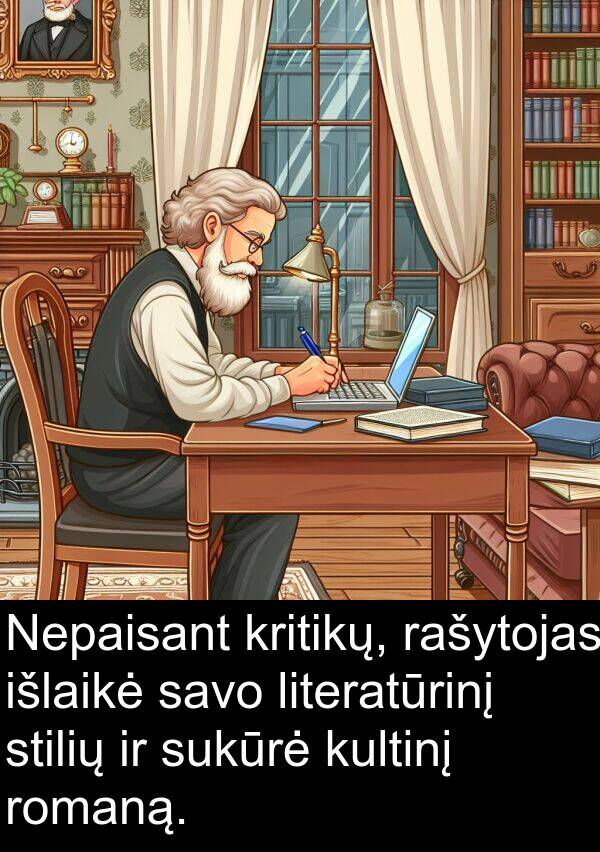 išlaikė: Nepaisant kritikų, rašytojas išlaikė savo literatūrinį stilių ir sukūrė kultinį romaną.