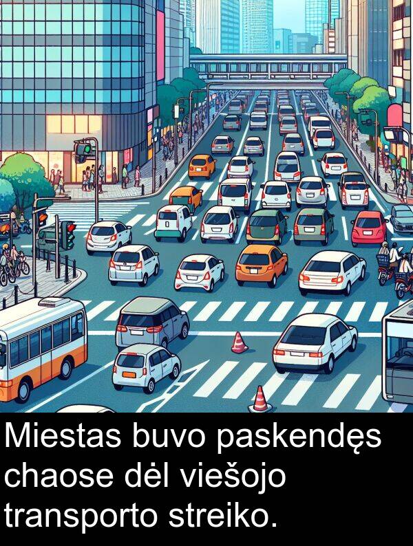 chaose: Miestas buvo paskendęs chaose dėl viešojo transporto streiko.