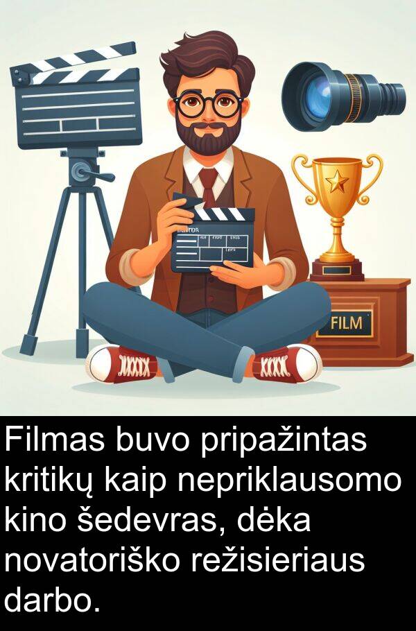 šedevras: Filmas buvo pripažintas kritikų kaip nepriklausomo kino šedevras, dėka novatoriško režisieriaus darbo.