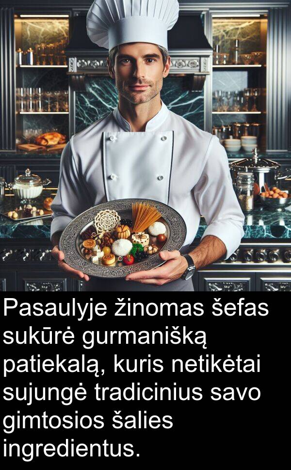 ingredientus: Pasaulyje žinomas šefas sukūrė gurmanišką patiekalą, kuris netikėtai sujungė tradicinius savo gimtosios šalies ingredientus.