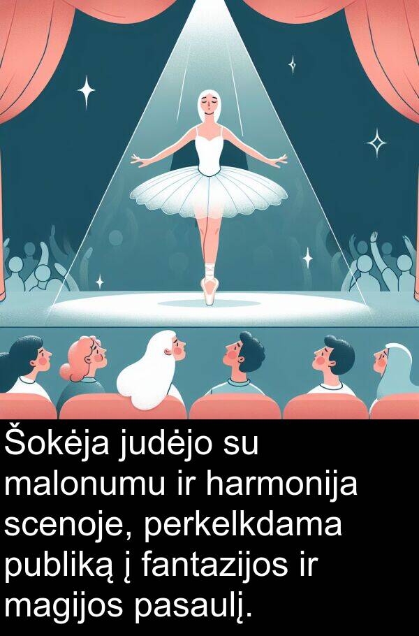 magijos: Šokėja judėjo su malonumu ir harmonija scenoje, perkelkdama publiką į fantazijos ir magijos pasaulį.