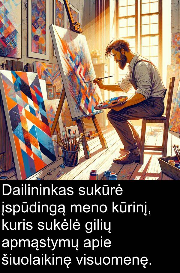 sukėlė: Dailininkas sukūrė įspūdingą meno kūrinį, kuris sukėlė gilių apmąstymų apie šiuolaikinę visuomenę.