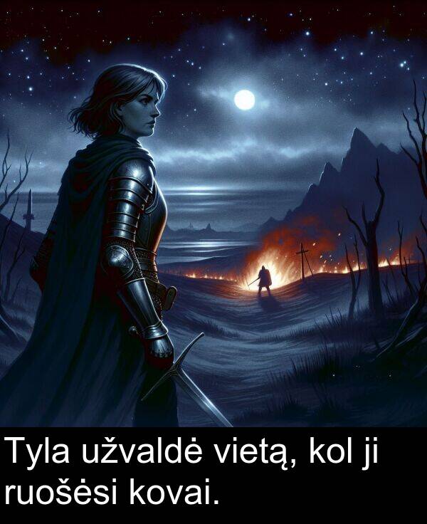 kovai: Tyla užvaldė vietą, kol ji ruošėsi kovai.